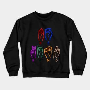 Be Kind American Sign Language Crewneck Sweatshirt